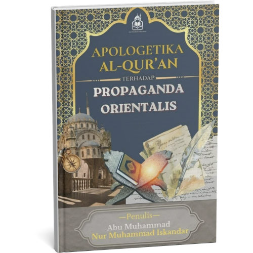 Apologetika Al-Qur’an Terhadap Propaganda Orientalis